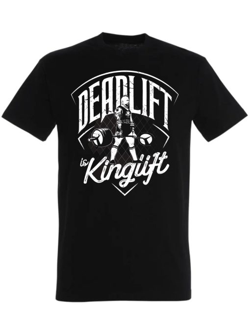 tričko na mrtvý tah powerlifting king lift - deadlift tričko - powerlifting tričko - mrtvý tah je kinglift - mrtvý tah - motivace k mrtvému ​​tahu