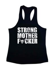 stringer strong motherfucker - stringer Motivation kulturistika - stringer Motivation bodybuilding