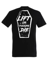 lift or fucking die testépítő póló - erőemelő motivációs póló - hardcore fitness póló