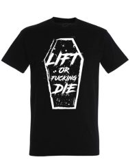 Krieger-Lift- oder Fucking-Die-T-Shirt – Kriegerausrüstung – Fitness-/Bodybuilding-T-Shirt
