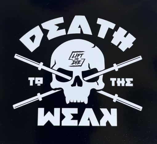 sticker / death to the weak sticker - powerlifting bodybuilding motivation sticker
